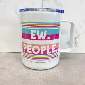 Ew. People. Cute Travel Mug